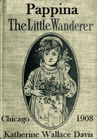 Cover of Pappina, the Little Wanderer: A Story of Southern Italy