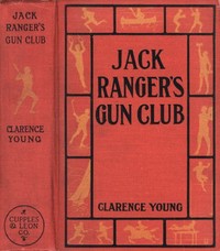Cover of Jack Ranger's Gun Club; Or, From Schoolroom to Camp and Trail