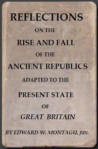 Cover of Reflections on the Rise and Fall of the Ancient Republicks Adapted to the Present State of Great Britain