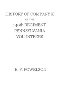 Cover of History of Company K of the 140th Regiment Pennsylvania Volunteers (1862-'65)