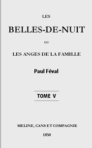 Cover of Les belles-de-nuit; ou, les anges de la famille. tome 5