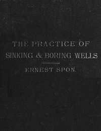 Cover of Water Supply: the Present Practice of Sinking and Boring Wells With Geological Considerations and Examples of Wells Executed