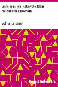 Cover of Linnamäen taru; Kaksi yötä: Kaksi historiallista kertomusta