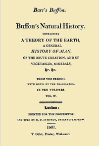 Cover of Buffon's Natural History. Volume 04 (of 10) Containing a Theory of the Earth, a General History of Man, of the Brute Creation, and of Vegetables, Minerals, &c. &c