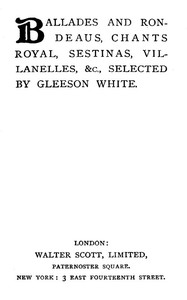 Cover of Ballades and Rondeaus, Chants Royal, Sestinas, Villanelles, etc.