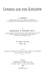 Cover of London and the Kingdom - Volume 3 A History Derived Mainly from the Archives at Guildhall in the Custody of the Corporation of the City of London.