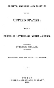 Cover of Society, Manners and Politics in the United States Being a Series of Letters on North America