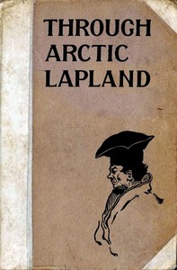 Cover of Through Arctic Lapland