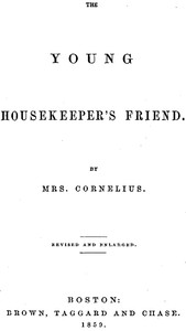 Cover of The Young Housekeeper's Friend Revised and Enlarged