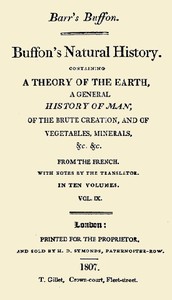 Cover of Buffon's Natural History. Volume 09 (of 10) Containing a Theory of the Earth, a General History of Man, of the Brute Creation, and of Vegetables, Minerals, &c. &c