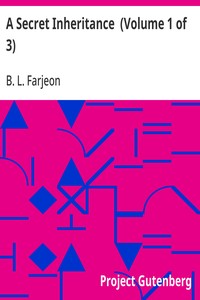 Cover of A Secret Inheritance (Volume 1 of 3)