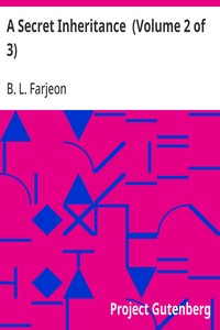 Cover of A Secret Inheritance (Volume 2 of 3)