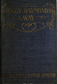 Cover of Peggy Raymond's Way; Or, Blossom Time at Friendly Terrace