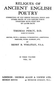 Cover of Reliques of Ancient English Poetry, Volume 3 (of 3) Consisting of Old Heroic Ballads, Songs and Other Pieces of Our Earlier Poets Together With Some Few of Later Date