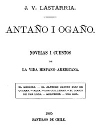 Cover of Antaño i Ogaño: Novelas i Cuentos de la Vida Hispano-Americana