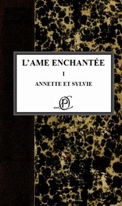 Cover of L'âme enchantée I: Annette et Sylvie