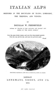 Cover of Italian Alps Sketches in the Mountains of Ticino, Lombardy, the Trentino, and Venetia