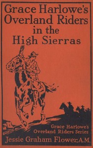 Cover of Grace Harlowe's Overland Riders in the High Sierras