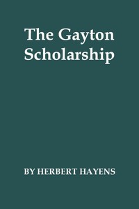Cover of The Gayton Scholarship: A School Story