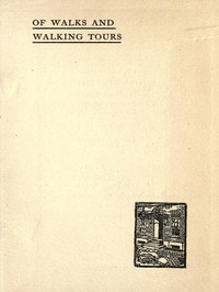 Cover of Of Walks and Walking Tours: An Attempt to find a Philosophy and a Creed
