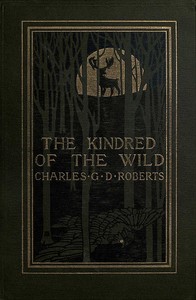 Cover of The Kindred of the Wild: A Book of Animal Life