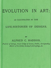 Cover of Evolution in Art: As Illustrated by the Life-histories of Designs