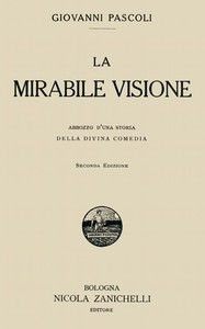 Cover of La mirabile visione: Abbozzo d'una storia della Divina Comedia