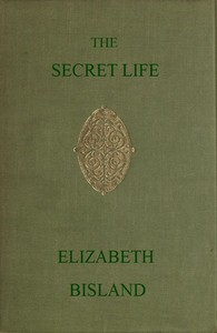 Cover of The Secret Life: Being the Book of a Heretic