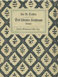 Cover of Der lebende Leichnam: Drama in sechs Akten (zwölf Bildern)