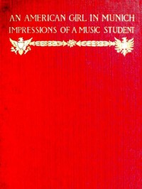 Cover of An American Girl in Munich: Impressions of a Music Student