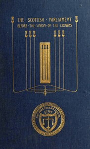 Cover of The Scottish Parliament Before the Union of the Crowns