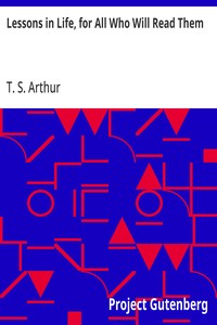 Cover of Lessons in Life, for All Who Will Read Them