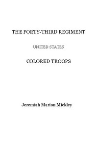 Cover of The Forty-third regiment United States Colored Troops