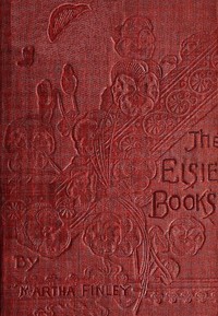 Cover of Elsie's Young Folks in Peace and War