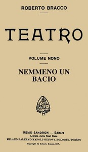 Cover of Nemmeno un bacio: Dramma in tre atti e un epilogo