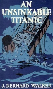 Cover of An Unsinkable Titanic: Every Ship its own Lifeboat