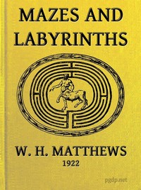 Cover of Mazes and Labyrinths: A General Account of Their History and Development