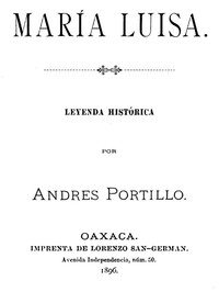 Cover of María Luisa, Leyenda Histórica