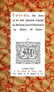 Cover of Toledo, the Story of an Old Spanish Capital