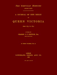 Cover of The Greville Memoirs, Part 2 (of 3), Volume 2 (of 3) A Journal of the Reign of Queen Victoria from 1837 to 1852