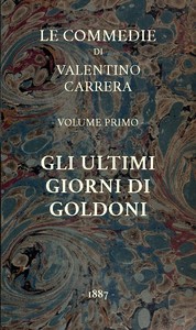 Cover of Gli ultimi giorni di Goldoni Le Commedie, vol. 1