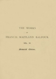 Cover of The works of Francis Maitland Balfour, Volume 4 (of 4) : $b Plates