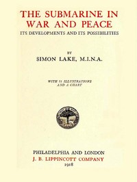 Cover of The Submarine in War and Peace: Its Development and its Possibilities