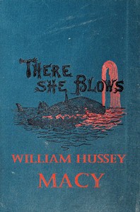 Cover of There She Blows! Or, The Log of the Arethusa