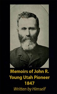 Cover of Memoirs of John R. Young, Utah Pioneer, 1847