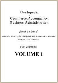 Cover of Cyclopedia of Commerce, Accountancy, Business Administration, v. 01 (of 10)