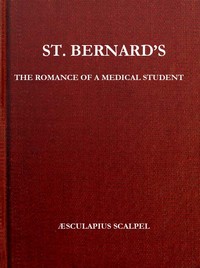 Cover of St. Bernard's: The Romance of a Medical Student