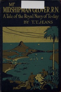 Cover of Mr. Midshipman Glover, R.N.: A Tale of the Royal Navy of To-day
