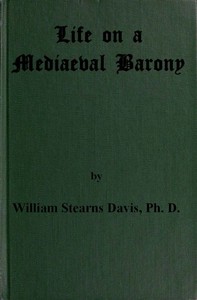 Cover of Life on a Mediaeval Barony A Picture of a Typical Feudal Community in the Thirteenth Century