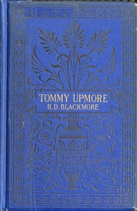 Cover of The Remarkable History of Sir Thomas Upmore, bart., M.P., formerly known as "Tommy Upmore"